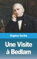 Une Visite À Bedlam by Eugène Scribe, Paperback | Indigo Chapters