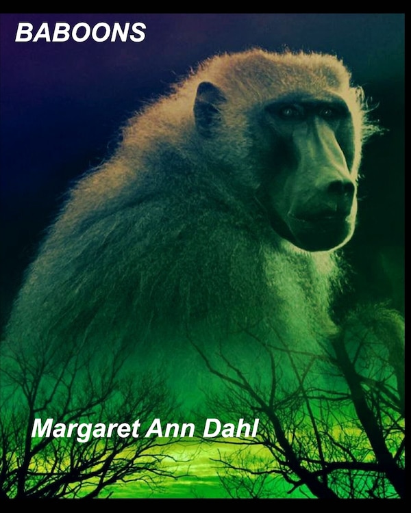 Baboons by Margaret Ann Dahl, Paperback | Indigo Chapters