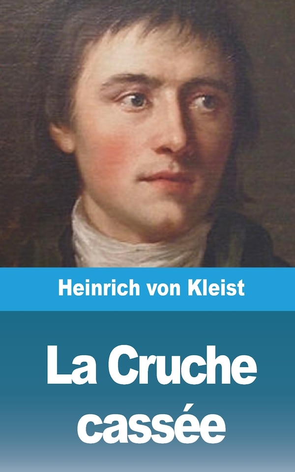 La Cruche cassée by Heinrich von Kleist, Paperback | Indigo Chapters
