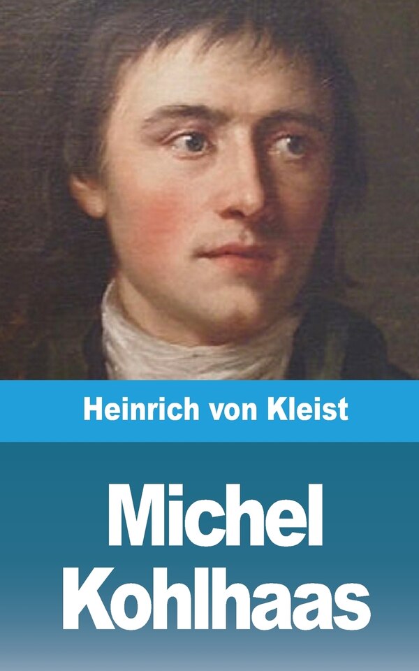 Michel Kohlhaas by Heinrich von Kleist, Paperback | Indigo Chapters