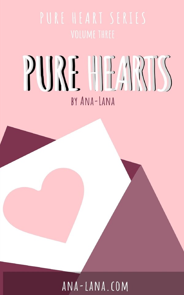Pure Hearts - Book Three by Ana-Lana Ana-Lana, Paperback | Indigo Chapters