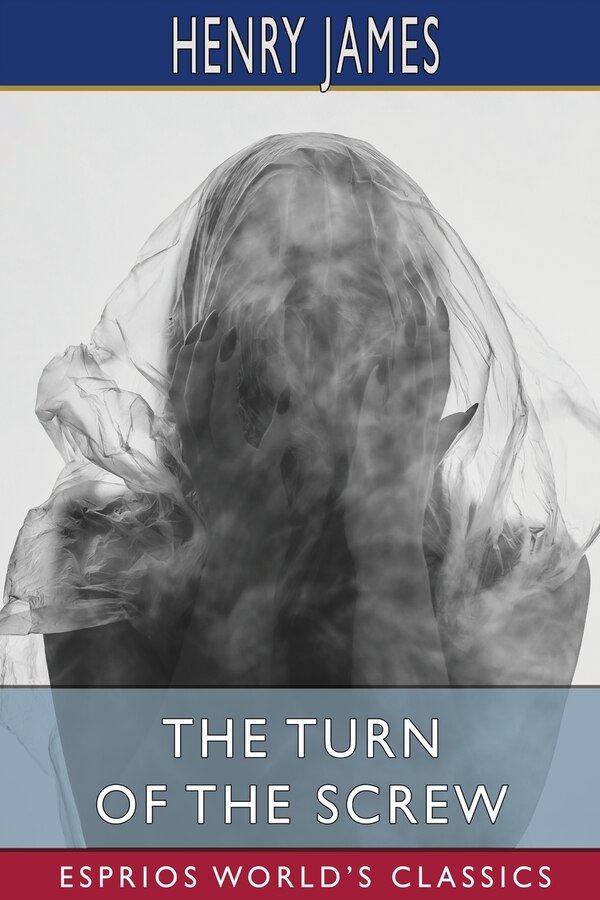 The Turn of the Screw (Esprios Classics) by HENRY JAMES, Paperback | Indigo Chapters