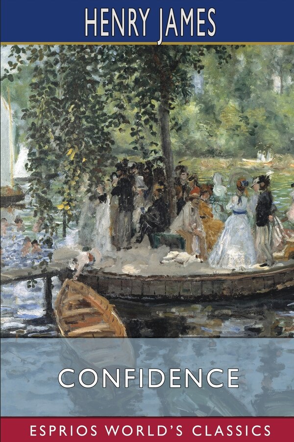 Confidence (Esprios Classics) by HENRY JAMES, Paperback | Indigo Chapters