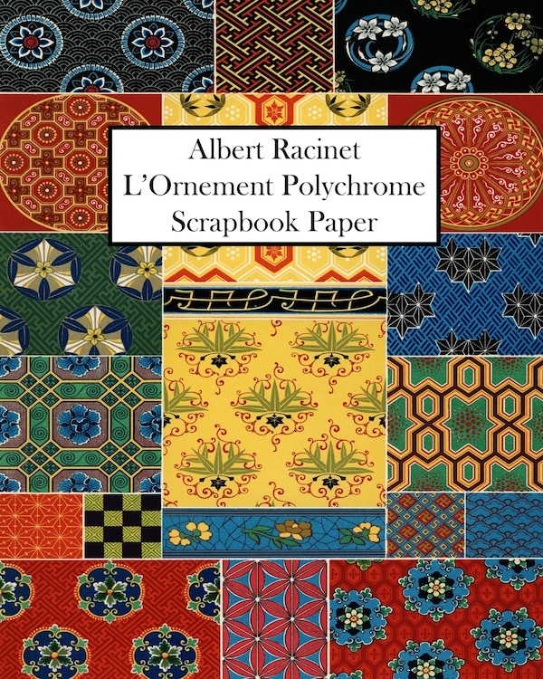 Albert Racinet L'Ornement Polychrome Scrapbook Paper by Vintage Revisited Press, Paperback | Indigo Chapters