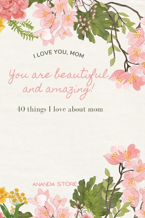 I love you momYou are beautiful and amazing by Ananda Store, Paperback | Indigo Chapters