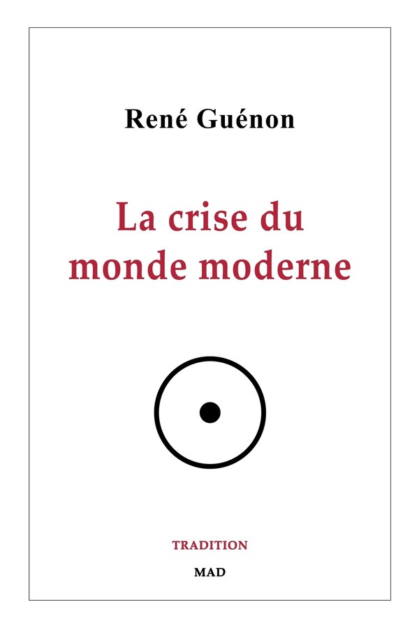 La crise du monde moderne by René Guénon, Paperback | Indigo Chapters