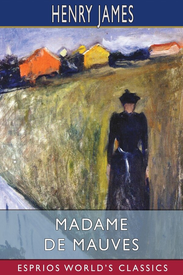 Madame De Mauves (esprios Classics) by HENRY JAMES, Paperback | Indigo Chapters