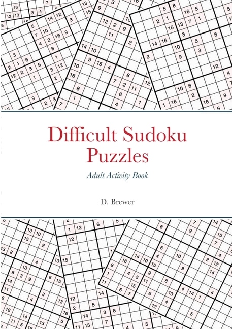 Difficult Sudoku Puzzles Adult Activity Book by D Brewer, Paperback | Indigo Chapters