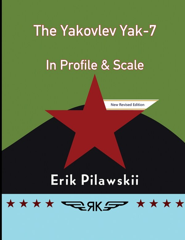 The Yakovlev Yak-7 In Profile & Scale by Erik Pilawskii, Paperback | Indigo Chapters
