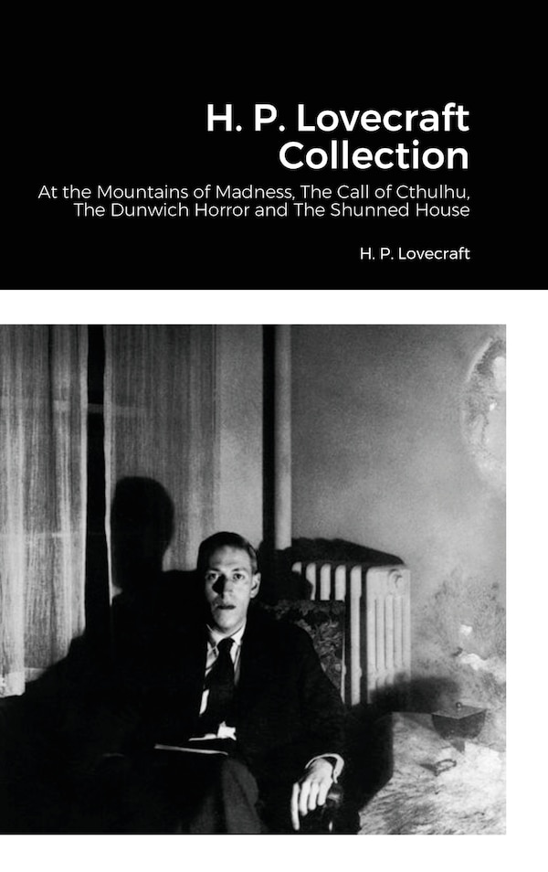 H. P. Lovecraft Collection by H P Lovecraft, Hardcover | Indigo Chapters