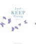 Just Keep Going Journal by Erica Bankston, Paperback | Indigo Chapters