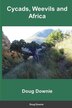 Cycads Weevils and Africa by Doug Downie, Paperback | Indigo Chapters