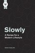 Slowly by Kedren Crosby, Paperback | Indigo Chapters