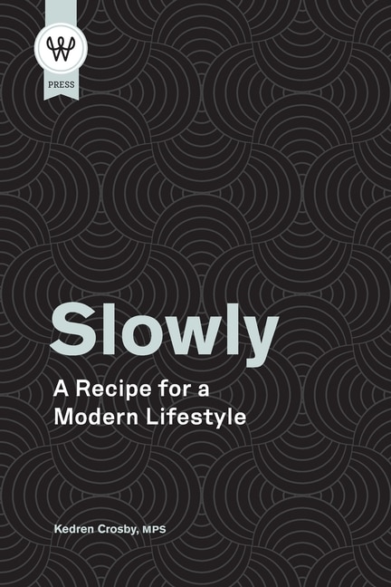 Slowly by Kedren Crosby, Paperback | Indigo Chapters