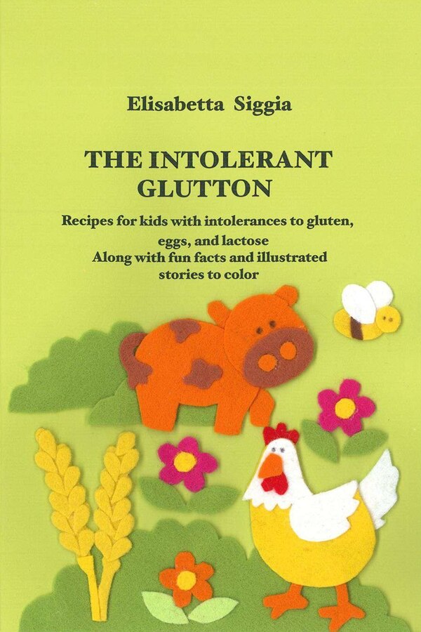 The Intolerant Glutton by Elisabetta Siggia, Paperback | Indigo Chapters