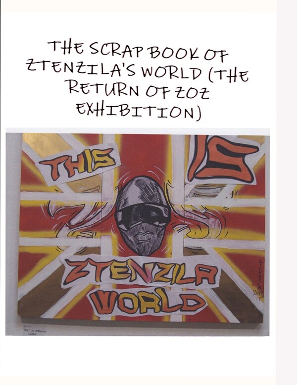 THE SCRAPBOOK OF ZTENZILA'S WORLD (The RETURN OF THE ZOZ) EXHIBITION, Paperback | Indigo Chapters