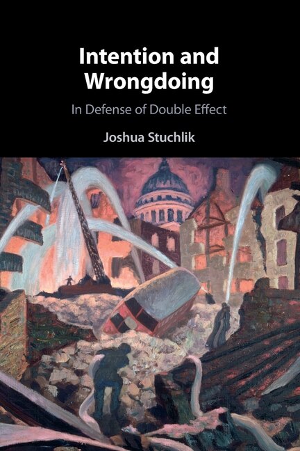 Intention and Wrongdoing by Joshua Stuchlik, Paperback | Indigo Chapters