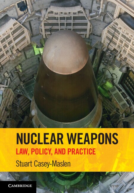 Nuclear Weapons by Stuart Casey-Maslen, Paperback | Indigo Chapters