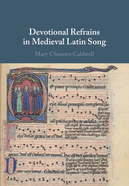 Devotional Refrains in Medieval Latin Song by Mary Channen Caldwell, Paperback | Indigo Chapters