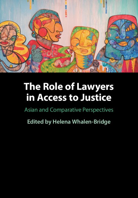 The Role of Lawyers in Access to Justice by Helena Whalen-bridge, Paperback | Indigo Chapters