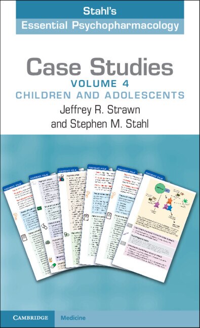 Case Studies: Stahl's Essential Psychopharmacology: Volume 4 by Jeffrey R. Strawn, Paperback | Indigo Chapters