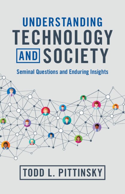 Understanding Technology and Society by Todd L. Pittinsky, Paperback | Indigo Chapters