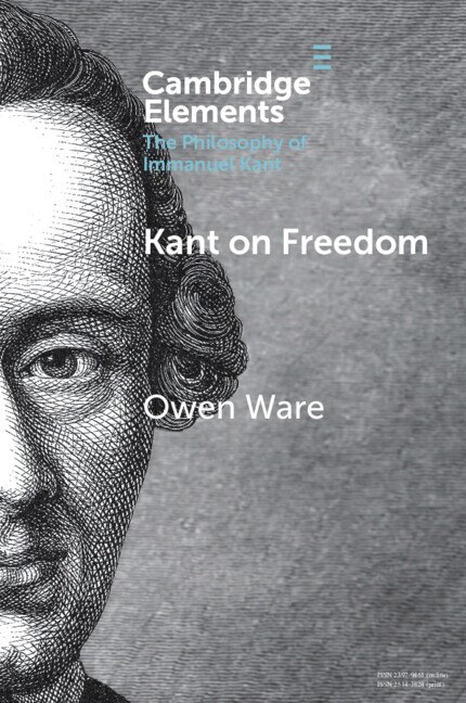 Kant on Freedom by Owen Ware, Paperback | Indigo Chapters