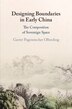 Designing Boundaries in Early China by Garret Pagenstecher Olberding, Paperback | Indigo Chapters