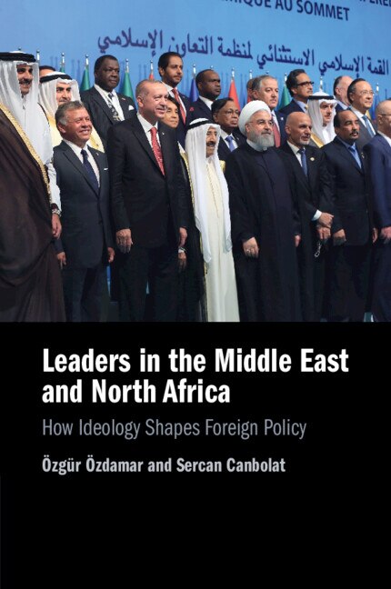 Leaders in the Middle East and North Africa by Özgür Özdamar, Paperback | Indigo Chapters