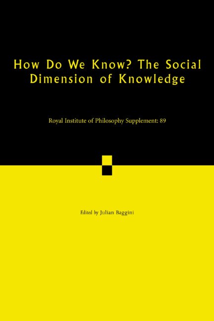 How Do We Know? The Social Dimension Of Knowledge: Volume 89 by Julian Baggini, Paperback | Indigo Chapters