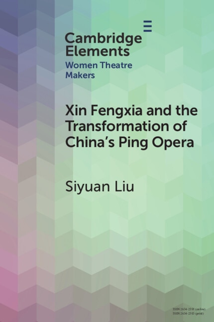 Xin Fengxia and the Transformation of China's Ping Opera by Siyuan Liu, Paperback | Indigo Chapters