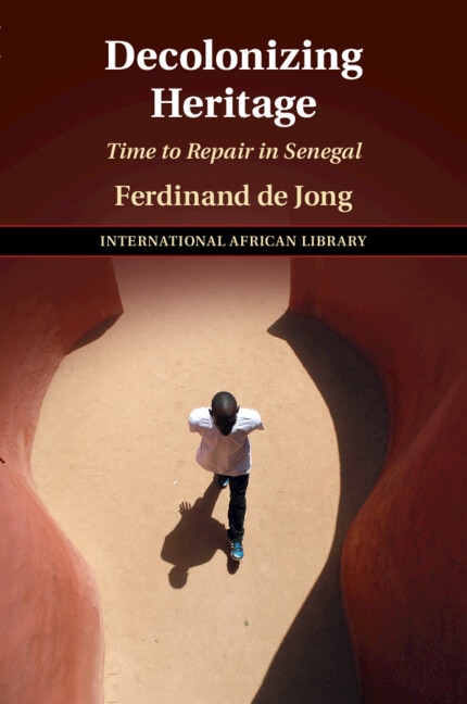 Decolonizing Heritage by Ferdinand De Jong, Paperback | Indigo Chapters