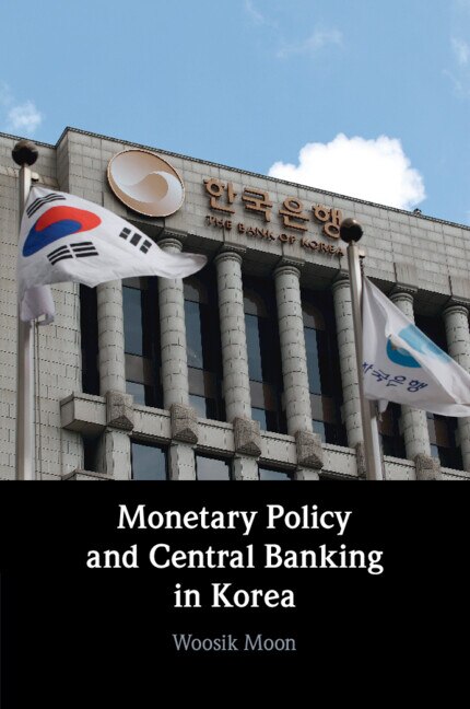 Monetary Policy and Central Banking in Korea by Woosik Moon, Paperback | Indigo Chapters