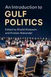 An Introduction to Gulf Politics by Khalid Almezaini, Paperback | Indigo Chapters