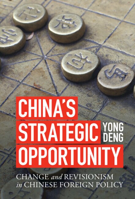 China's Strategic Opportunity by Yong Deng, Hardcover | Indigo Chapters