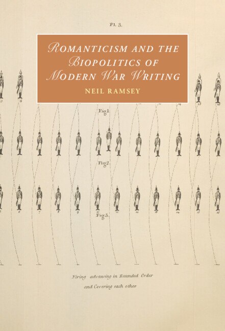 Romanticism and the Biopolitics of Modern War Writing by Neil Ramsey, Hardcover | Indigo Chapters