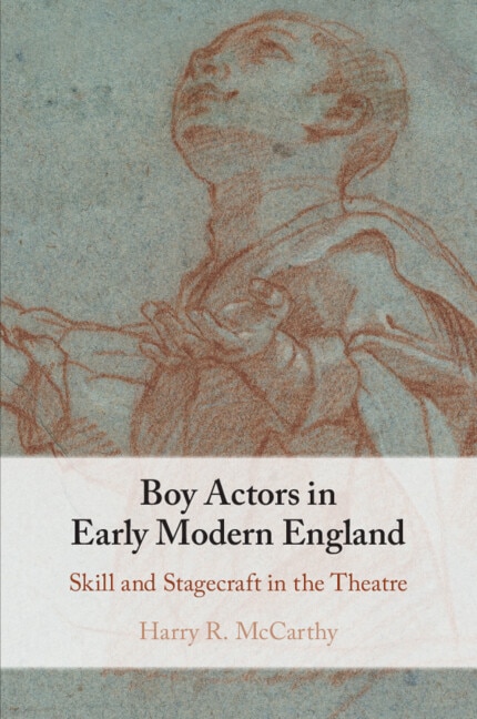 Boy Actors in Early Modern England by Harry R. Mccarthy, Paperback | Indigo Chapters