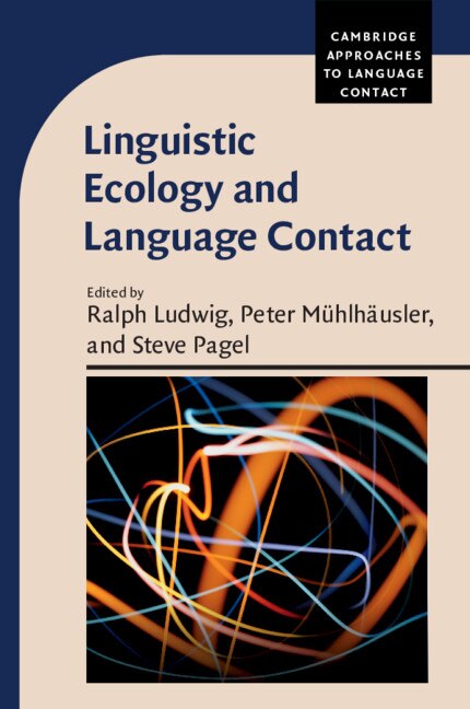 Linguistic Ecology And Language Contact by RALPH LUDWIG, Paperback | Indigo Chapters