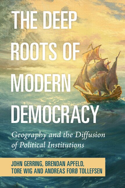 The Deep Roots of Modern Democracy by John Gerring, Paperback | Indigo Chapters