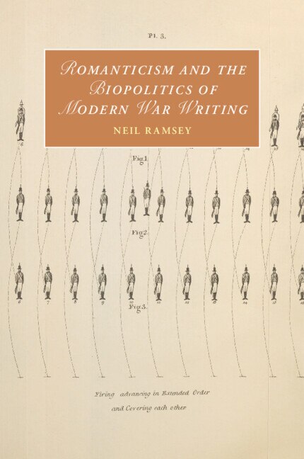 Romanticism and the Biopolitics of Modern War Writing by Neil Ramsey, Paperback | Indigo Chapters