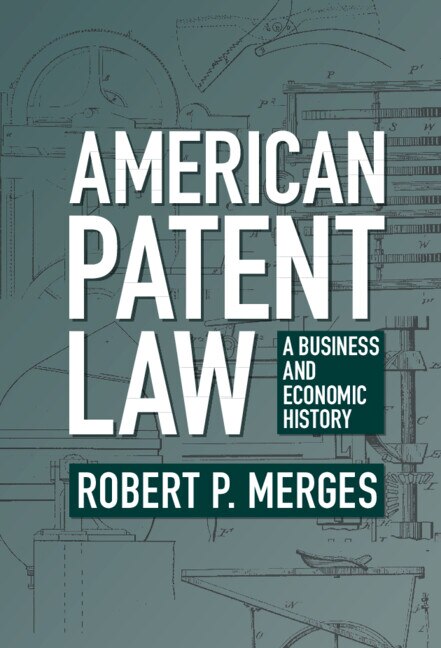 American Patent Law by Robert P. Merges, Hardcover | Indigo Chapters
