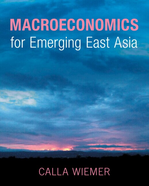 Macroeconomics for Emerging East Asia by Calla Wiemer, Paperback | Indigo Chapters