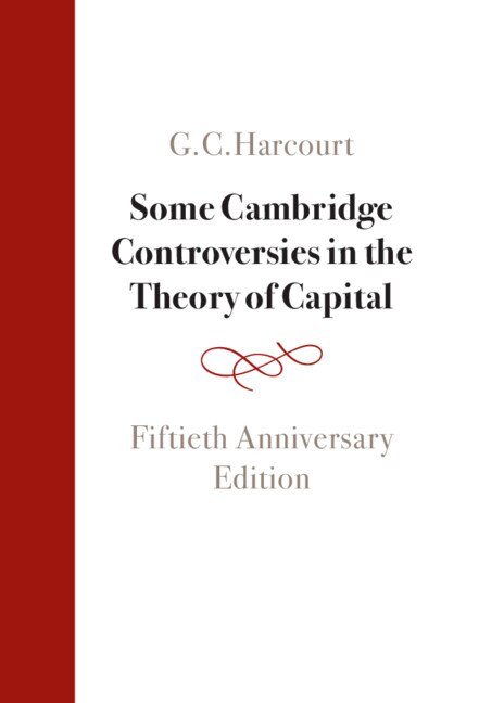 Some Cambridge Controversies In The Theory Of Capital by G. C. Harcourt, Hardcover | Indigo Chapters