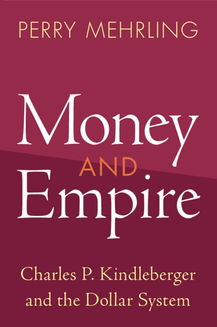 Money and Empire by Perry Mehrling, Paperback | Indigo Chapters