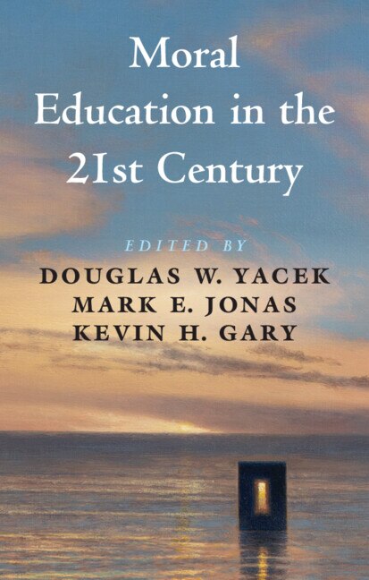 Moral Education in the 21st Century by Douglas W. Yacek, Hardcover | Indigo Chapters