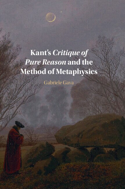 Kant's Critique of Pure Reason and the Method of Metaphysics by Gabriele Gava, Paperback | Indigo Chapters