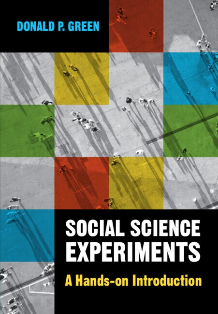 Social Science Experiments by Donald P. Green, Hardcover | Indigo Chapters