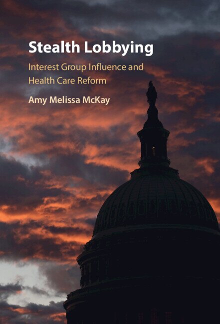 Stealth Lobbying by Amy Melissa Mckay, Hardcover | Indigo Chapters