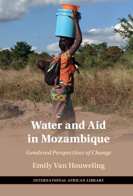 Water And Aid In Mozambique by Emily Van Houweling, Hardcover | Indigo Chapters