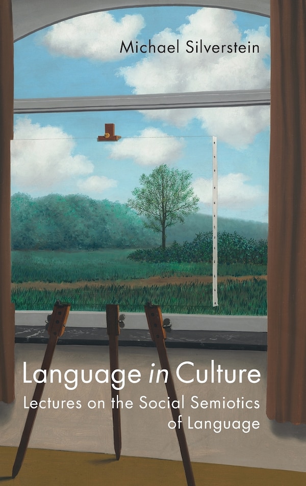 Language in Culture by Michael Silverstein, Hardcover | Indigo Chapters